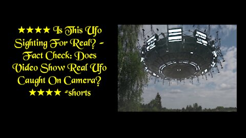 Ufo Sighting For Real? - Fact Check: Does Video Show Real Ufo Caught On Camera?
