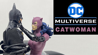 Catwoman - DC Multiverse - Unboxing and Review