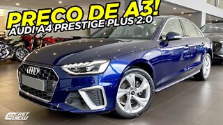 AUDI A4 PRESTIGE PLUS 2.0 TFSI 2021 TEM CUSTO BENEFÍCIO MELHOR QUE O NOVO AUDI A3?! 🤔