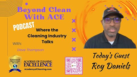 CLEAN CEILINGS and Travel the County with Roy Daniels * Beyond Clean with ACE - S7:E31