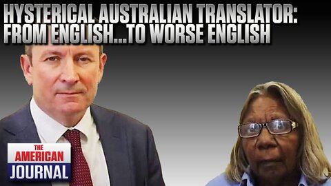 HILARIOUS - Australian Premier Uses Aboriginal Translator To Translate English Into… Worse English