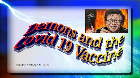 Demons and the Covid 19 Vaccine