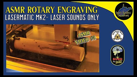 ASMR Video #3 - LaserMATIC Mk 2 Chuck Rotary Lightburn Poplar Engraving