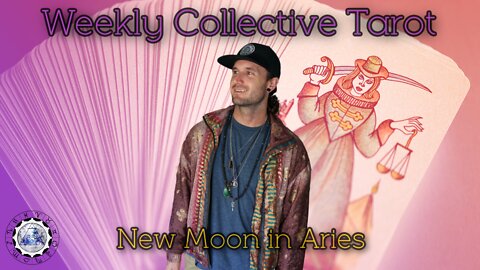Weekly Collective Tarot March 28th - April 3rd 2022 New Moon in Aries (All Signs)