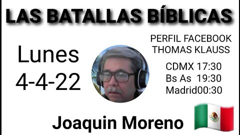 LAS BATALLAS BÍBLICAS // Joaquín Moreno (4-4-22)