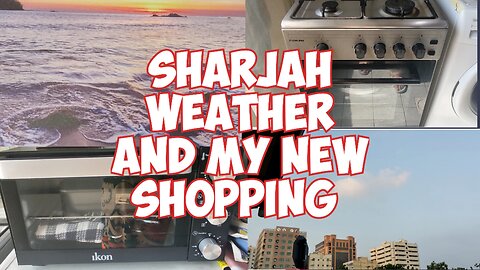 Sharjah Weather and My New Shopping| My Routine in UAE Sharjah | Tuba Durrani C&M