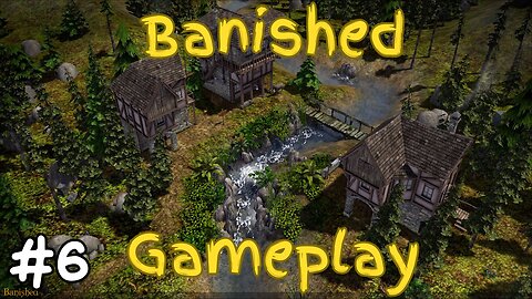 Healthcare For Citizens & Increasing Population | Banished | Ep. 6 | Full Flat Map
