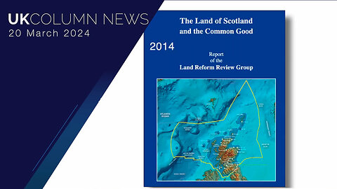 Scotland's Land Reform Bill: For A More Just And Greener Scotland, Apparently - UK Column News