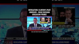 Revelation: Clinton's Plot Unveiled - False Russian Collusion Probe!