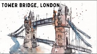 Easy Watercolour Urban Sketching - Tower Bridge, London