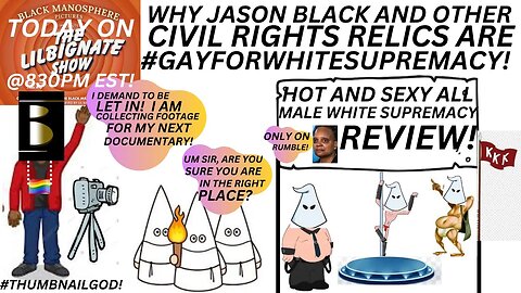 #WESHALLOVERCUM, WHY JASON BLACK AND OTHER CIVIL RIGHTS RELICS ARE #GAYFORWHITESUPREMACY!