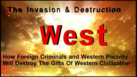 The Invasion and Decline of Western Civilization
