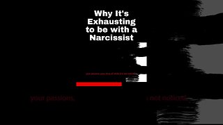 Why It's Exhausting to be with a Narcissist