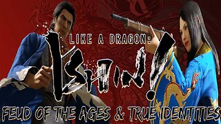 Like A Dragon: Ishin! Chapter 9 & 10 - Feud of the Ages
