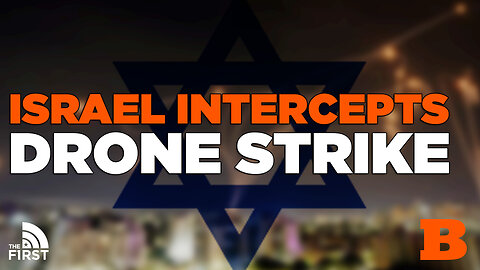 Israel Intercepts Drone Strike