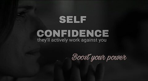 SELF Confidence - motivation for boost your power