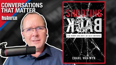 Conversations That Matter | Self-Defense in the Face of Terror: Charl van Wyk Shot Back