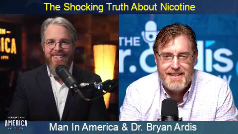 Exposing The Shocking Truth About Nicotine -- Dr. Bryan Ardis