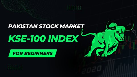 KSE-100 Index Made Easy: A Beginner's Comprehensive Journey into Pakistan Stock Market Indices