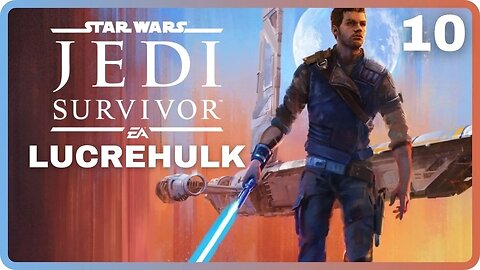 Star Wars JEDI: SURVIVOR | Part 10: The Lucrehulk