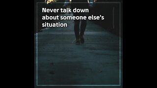Never talk down about someone [GMG Originals]