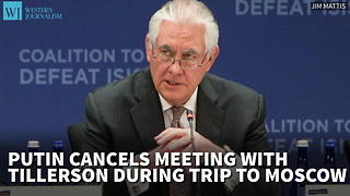 Putin Cancels Meeting With Tillerson During Trip To Moscow