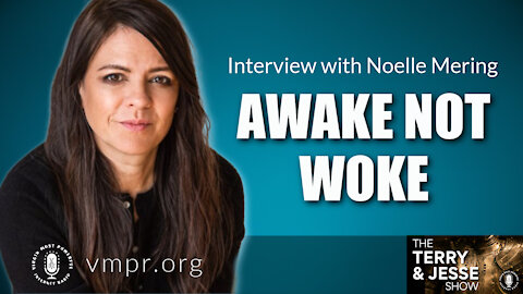 13 Oct 21, T&J: Noelle Mering on Her Book: AWAKE NOT WOKE