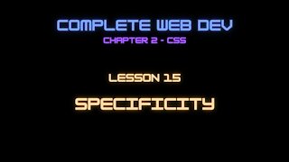 Complete Web Developer Chapter 2 - Lesson 15 Specificity