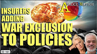 The Awake Nation 04.15.2024-Insurers Adding War Exclusion to Policies