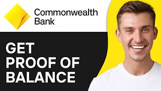 How To Get Proof of Balance Commonwealth Bank