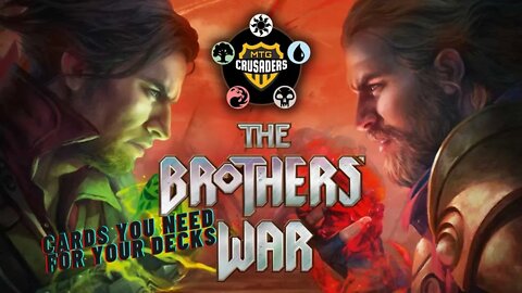 MTG Crusaders - The Brother's War - Cards you need for your decks