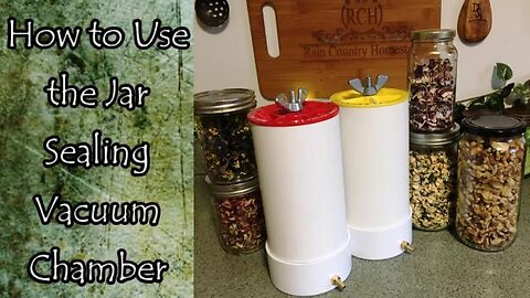 How to Use the Jar Sealing Vacuum Chamber (2021)