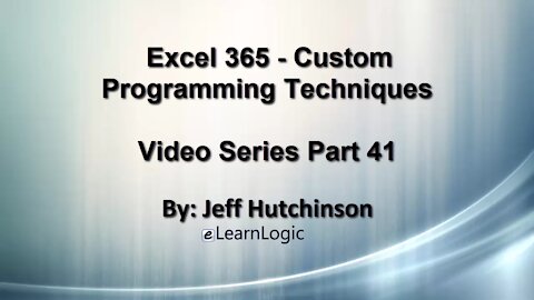 Excel 365 Visual Basic Part 41– Custom Programming Techniques