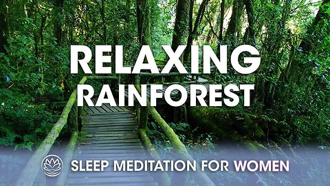 Relaxing Rainforest Ambient Noise // Sleep Meditation for Women