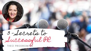 3 SECRETS TO SUCCESSFUL PR