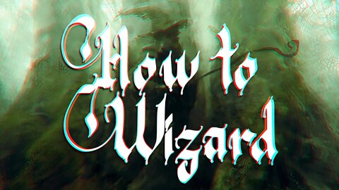 How to Wizard