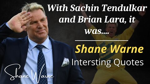 Shane Warne interesting Quotes Which You Need To Know