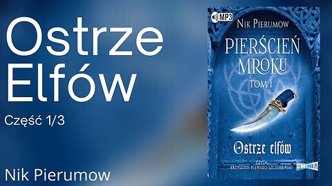 Ostrze elfów Część 1/3, Cykl: Pierścień Mroku (tom 1) -Nik Pierumow