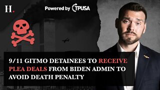 9/11 Gitmo Detainees to Receive Plea Deals From Biden Admin to Avoid Death Penalty
