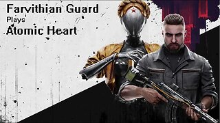 Atomic Heart part 2