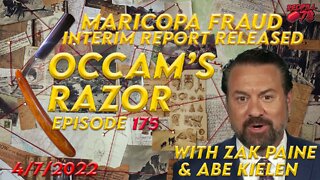 MARICOPA ELECTION FRAUD REPORT - Occam’s Razor Ep. 175 with Zak Paine & Abe Kielen
