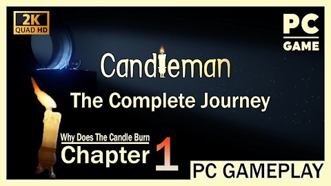 Candleman: The Complete Journey - Chapter 1 - PC Gameplay Walkthrough