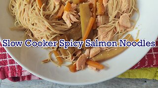 Slow Cooker Spicy Salmon Noodles