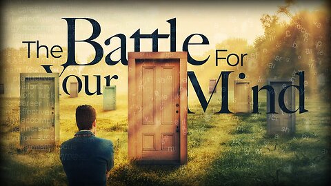 The Battle For YOUR Mind ... And SOUL! Believe in Jesus!