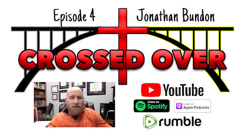 Crossed Over - Episode 4 - Jonathan Bundon