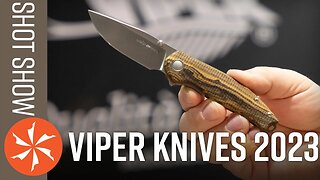 New Viper Knives - SHOT Show 2023 Live Look