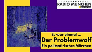 Es war einmal ... der Problemwolf. Ein politsatirisches Märchen