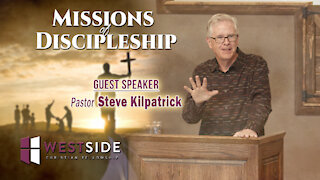 Missions of Discipleship | Steve Kilpatrick