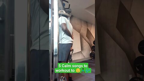 5 Calming Songs to workout to 💪🏿😌🧘🏿‍♂️🎶 #fitnessvlogs