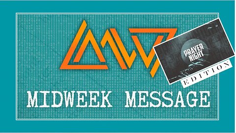 Midweek Message 📖 || Prayer Night Edition || 6/7/23